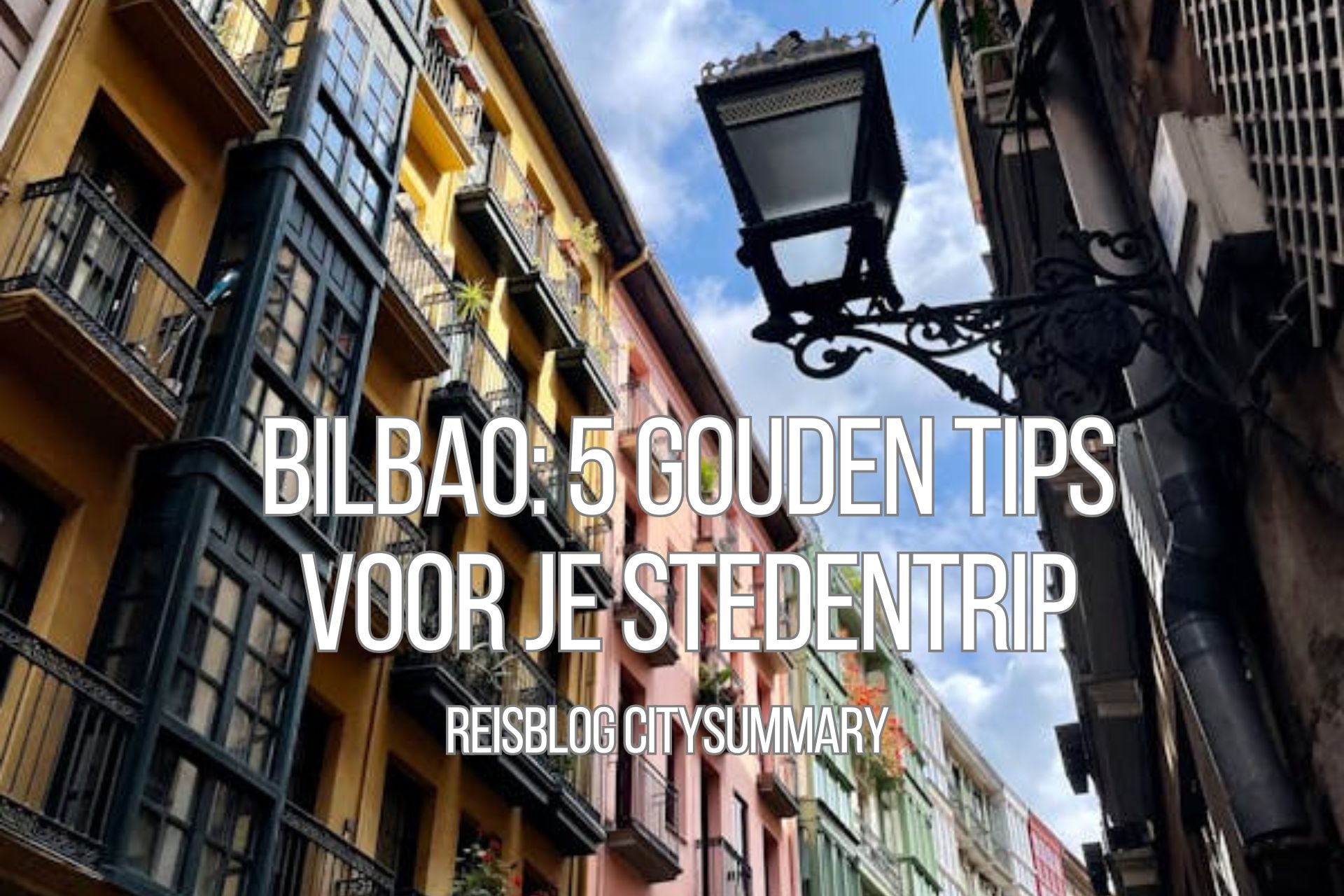 Bilbao: 5 Gouden Tips voor je stedentrip