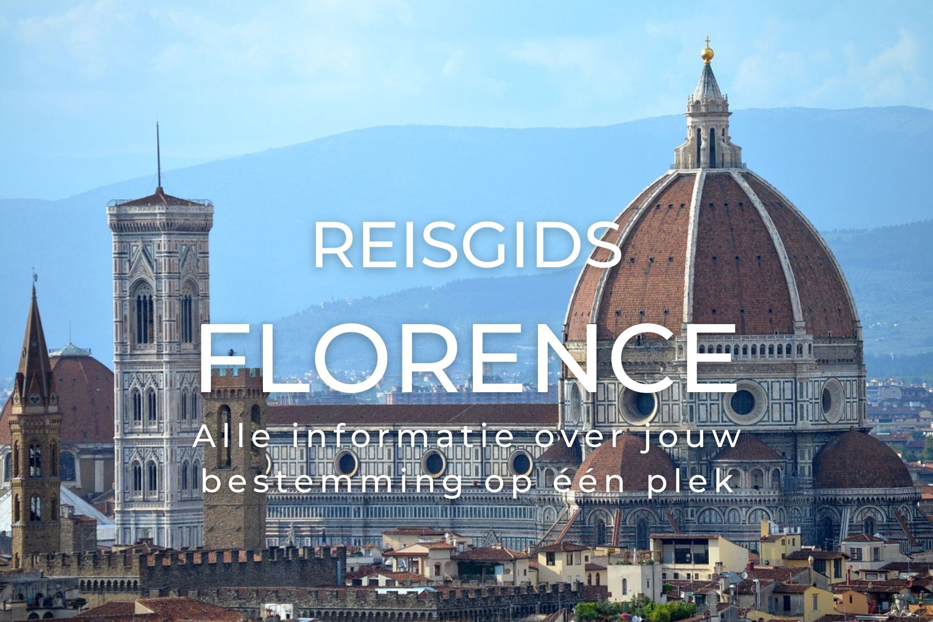 Reisgids Florence compleet overzicht van alle bezienswaardigheden en restauranttips