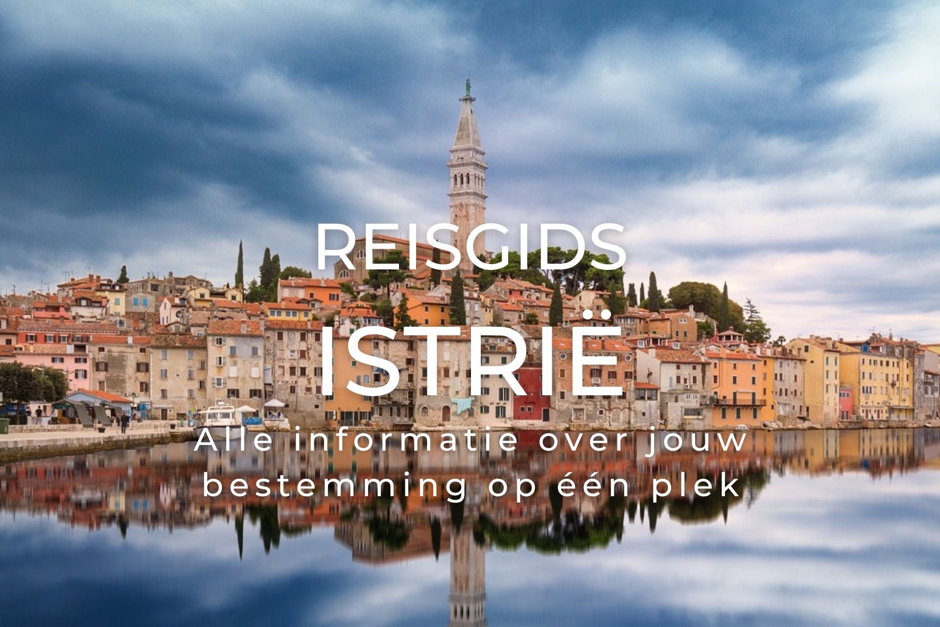 Reisgids Istrië met wat te doen leukste tips voor restaurants stranden dorpjes