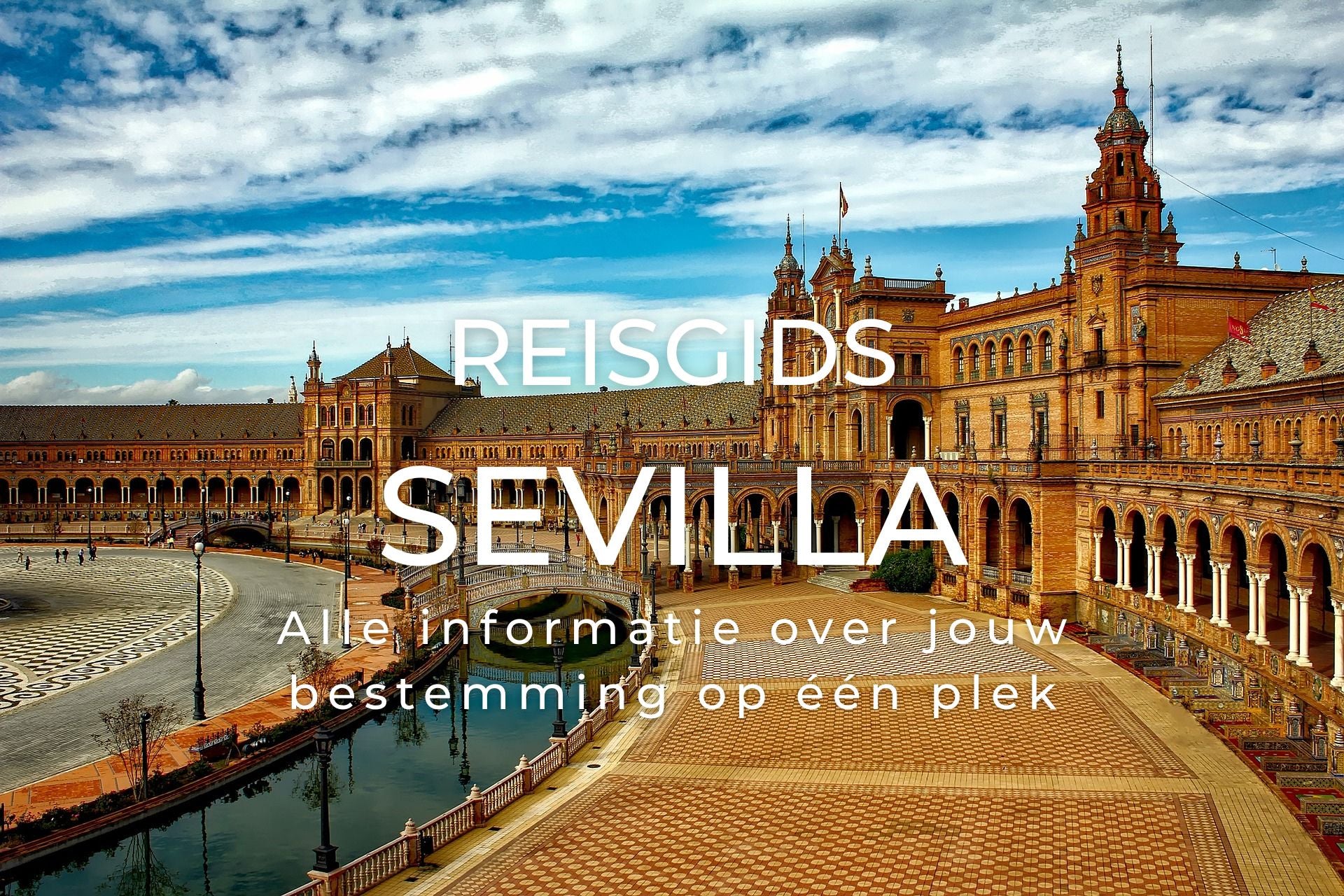 Reisgids Sevilla met alle hotspots highlights hidden gems restaurants de leukste tips